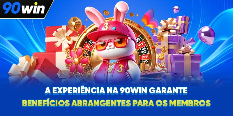 A experiência na 90WIN garante benefícios abrangentes para os membros.