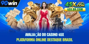 Avaliação Do Casino 45X - Plataforma Online Destaque Brasil