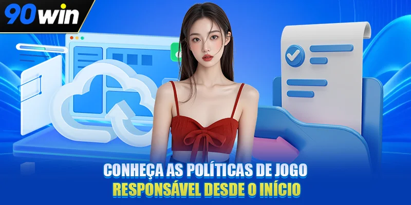 Conheça as políticas de Jogo Responsável desde o início