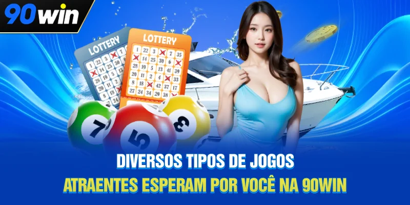 Diversos tipos de jogos atraentes esperam por você na 90WIN