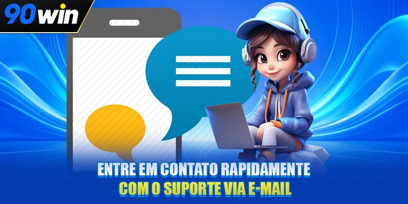 Entre em contato rapidamente com o suporte via e-mail