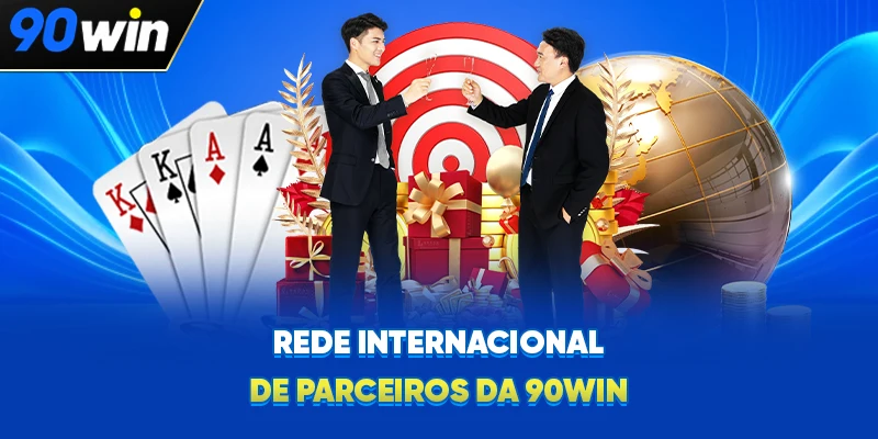 Rede internacional de parceiros da 90WIN
